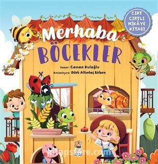 Merhaba Böcekler (Cırt Cırtlı Hikaye Kitabı)