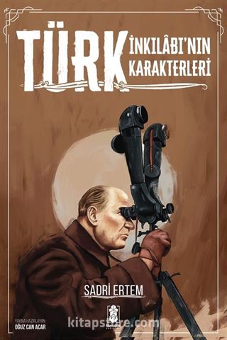 Türk İnkılabı'nın Karakterleri