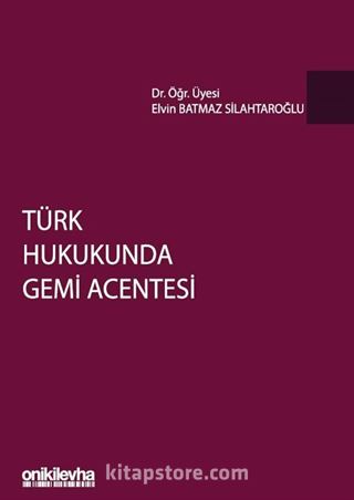 Türk Hukukunda Gemi Acentesi