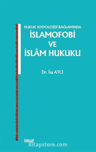 Hukuk Sosyolojisi Bağlamında İslamofobi ve İslam Hukuku