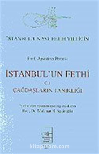 İstanbul'un Fethi Cilt 1/Çağdaşların Tanıklığı