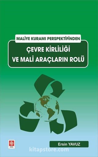 Maliye Kuramı Perspektifinden Çevre Kirliliği ve Mali Araçların Rolü