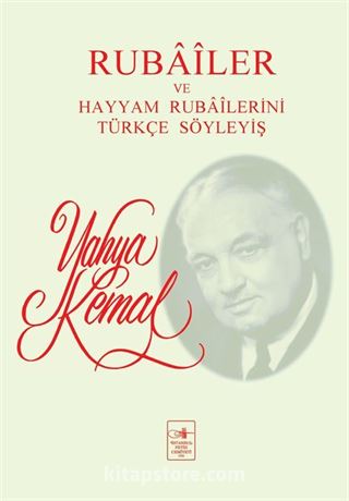 Rubailer ve Hayyam Rubailerini Türkçe Söyleyiş