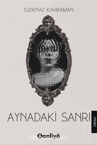 Aynadaki Sanrı