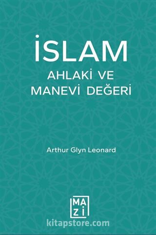 İslam: Ahlaki ve Manevi Değeri