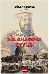 Kudüs Fatihi Selahaddin Eyyubi