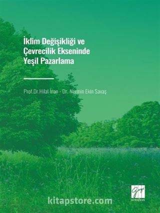 İklim Değişikliği ve Çevrecilik Ekseninde Yeşil Pazarlama