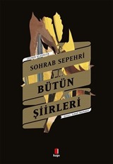 Bütün Şiirleri / Sohrab Sepehri