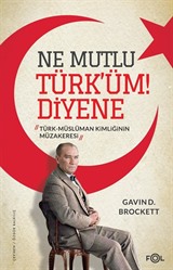 Ne Mutlu Türk'üm Diyene