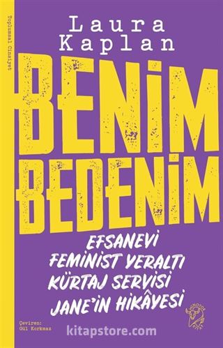 Benim Bedenim: Efsanevi Feminist Yeraltı Kürtaj Servisi Jane'in Hikayesi