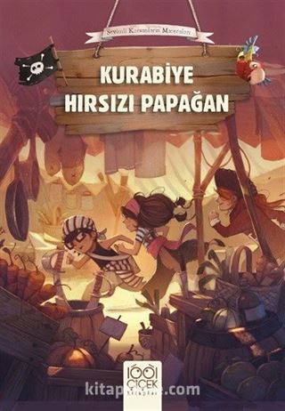 Kurabiye Hırsızı Papağan / Sevimli Korsanların Maceraları