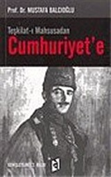 Teşkilat-ı Mahsusadan Cumhuriyet'e