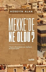 Mekke'de Ne Oldu ?