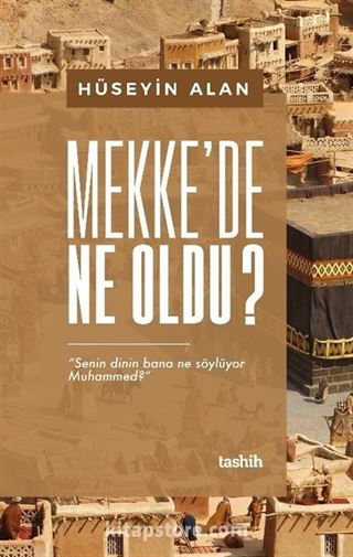 Mekke'de Ne Oldu ?