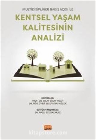 Multidisipliner Bakış Açısı ile Kentsel Yaşam Kalitesinin Analizi