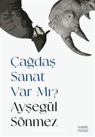 Çağdaş Sanat Var Mı? (Renkli Resimli)