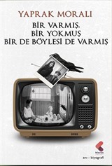 Bir Varmış Bir Yokmuş Bir De Böylesi Varmış