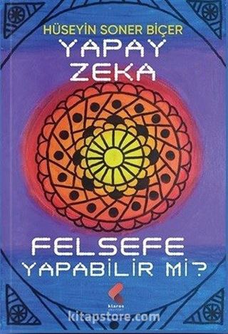 Yapay Zeka Felsefe Yapabilir Mi?