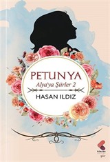 Petunya / Alya'ya Şiirler 2