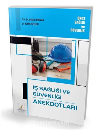 İş Sağlığı ve Güvenliği Anekdotları