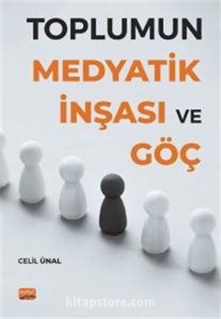 Toplumun Medyatik İnşası ve Göç