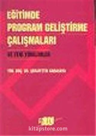 Eğitimde Program Geliştirme Çalışmaları ve Yeni Yönelimler