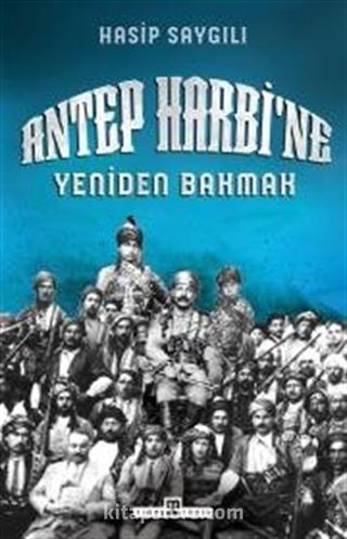 Antep Harbi'ne Yeniden Bakmak