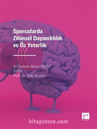 Sporcularda Zihinsel Dayanıklılık ve Öz Yeterlilik