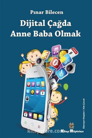 Dijital Çağda Anne Baba Olmak