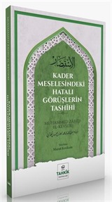 Kader Meselesindeki Hatalı Görüşlerin Tashîhi