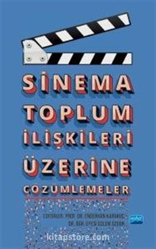 Sinema Toplum İlişkileri Üzerine Çözümlemeler