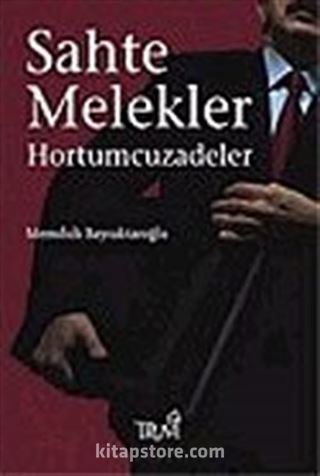 Sahte Melekler: Hortumcuzadeler