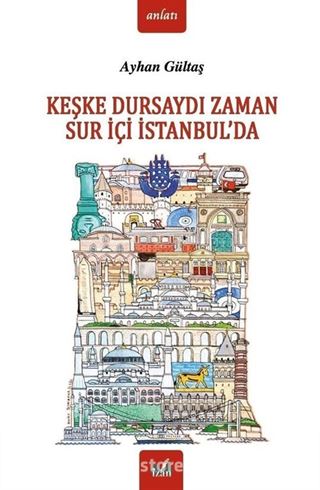 Keşke Dursaydı Zaman Sur İçi İstanbul'da