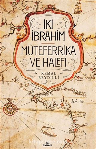 İki İbrahim Müteferrika ve Halefi (Karton Kapak)