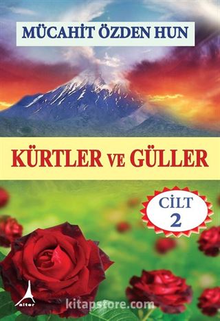 Kürtler ve Güller (2. Cilt)