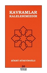 Kavramlar Kalelerimizdir