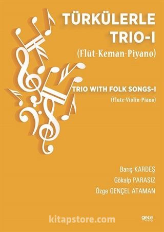 Türkülerle Trio 1 (Flüt-Keman-Piyano)