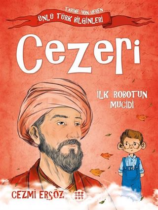 Cezeri - İlk Robotun Mucidi / Tarihe Yön Veren Ünlü Türk Bilginleri