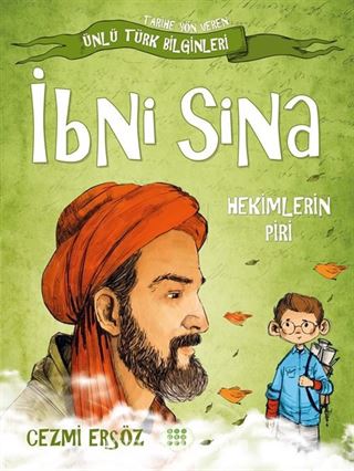 İbni Sina - Hekimlerin Piri / Tarihe Yön Veren Ünlü Türk Bilginleri