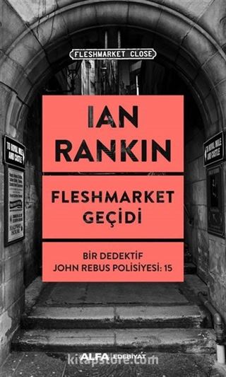 Fleshmarket Geçidi / Bir Dedektif John Rebus Polisiyesi 15