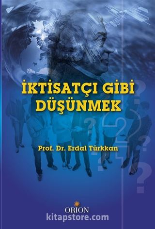 İktisatçı Gibi Düşünmek