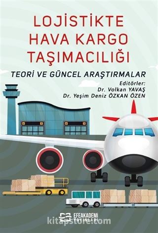 Lojistikte Hava Kargo Taşımacılığı: Teori ve Güncel Araştırmalar