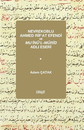 Nevrekoblu Ahmed Rif'at Efendi ve Mu'inü'l-Mürid Adlı Eseri