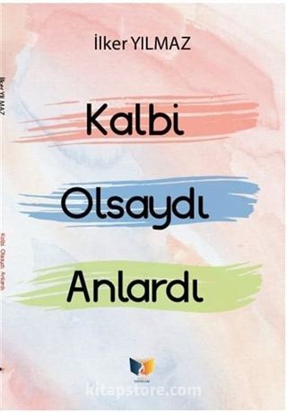 Kalbi Olsaydı Anlardı