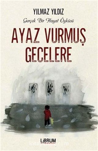 Ayaz Vurmuş Gecelere