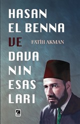 Hasan El Benna ve Davanın Esasları