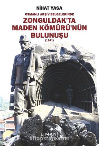 Osmanlı Arşiv Belgelerinde Zonguldak'ta Maden Kömürü'nün Bulunuşu