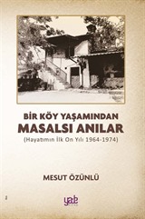 Bir Köy Yaşamından Masalsı Anılar