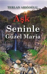 Aşk Seninle Güzel Maria