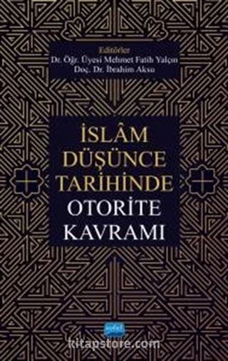 İslam Düşünce Tarihinde Otorite Kavramı